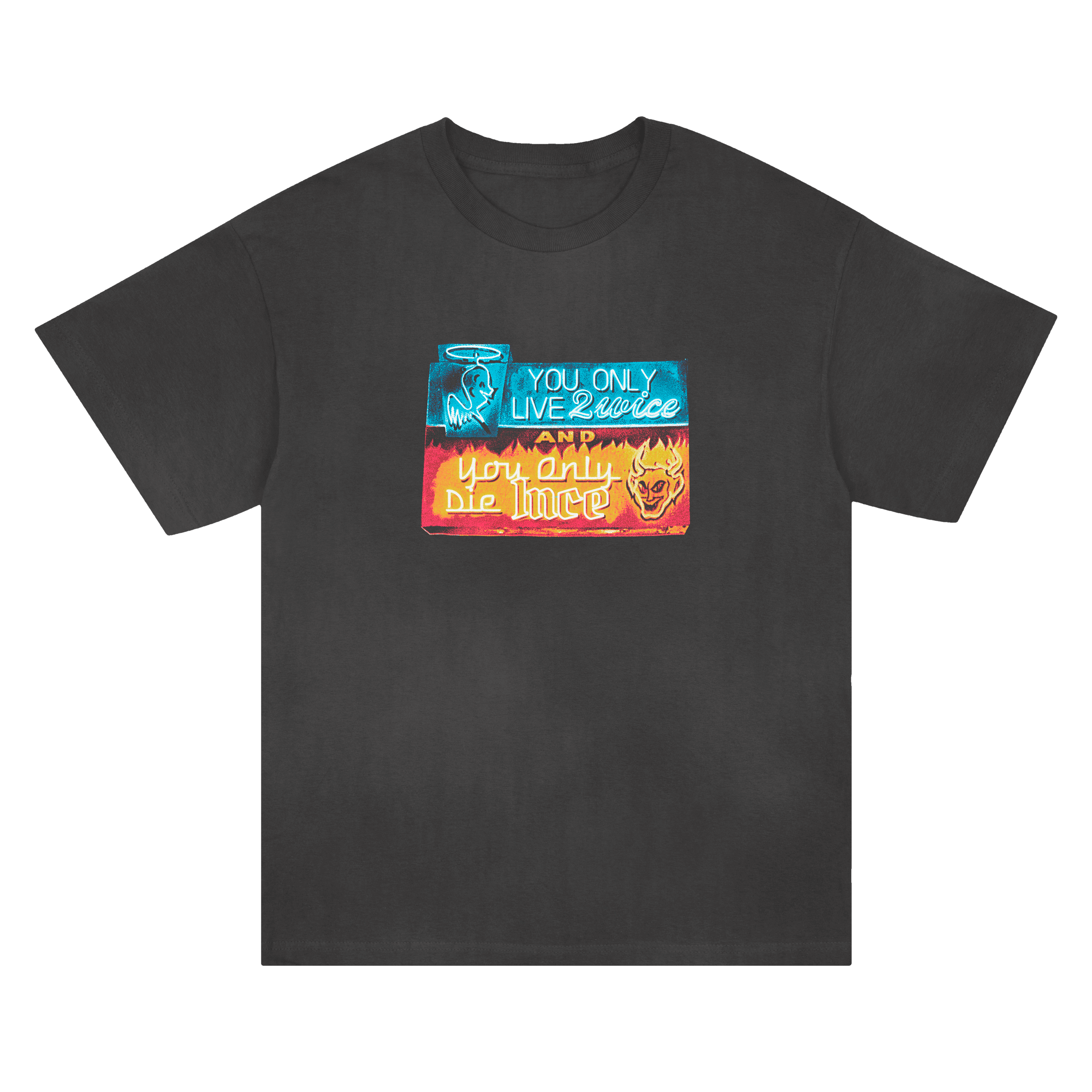 Live 2wice, Die 1nce SS Tee